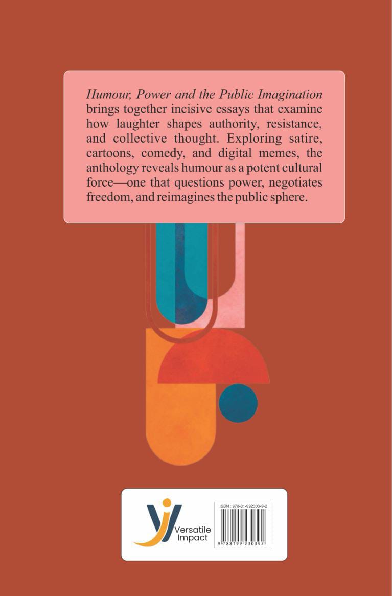 Humour, Power And The Public Imagination(Essays in Honour Of prof. Mirnal Chatterjee)
